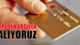 Kredi Kartıyla Ödemede Büyük Artış
