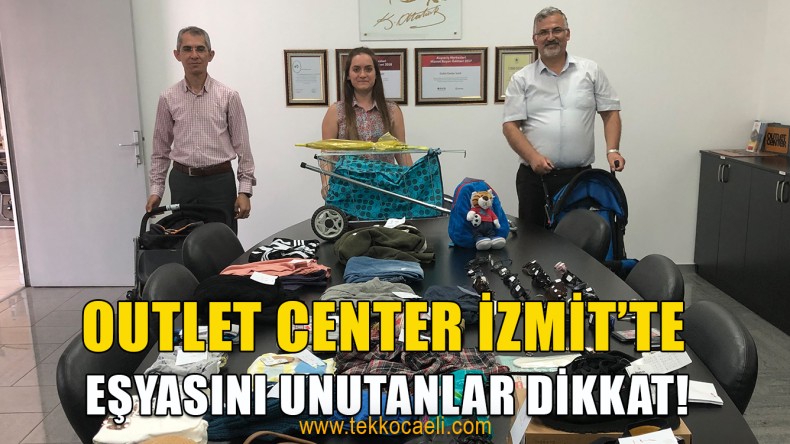 Outlet Center İzmit’te Eşyalarını Unutanlara Uyarı