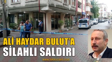 Ali Haydar Bulut Silahla Vuruldu