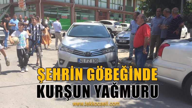 Şehrin Göbeğinde Silahlar Konuştu