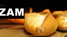 ŞOK GELİŞME ! Ekmeğe Zam