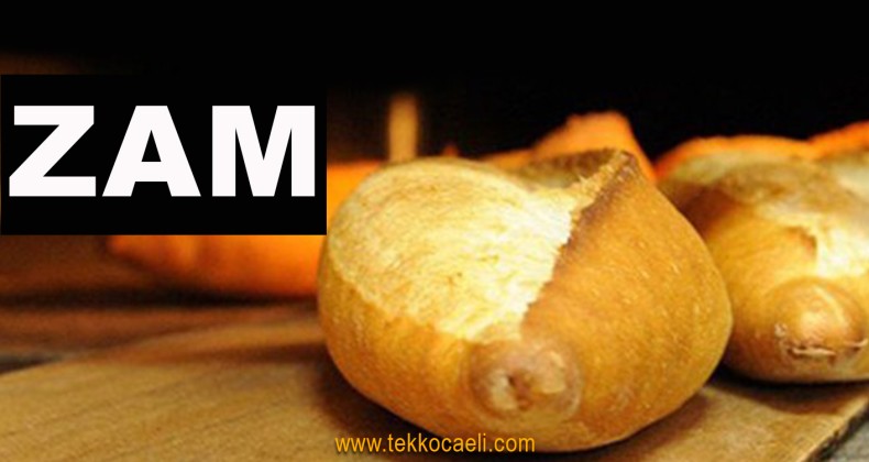 ŞOK GELİŞME ! Ekmeğe Zam