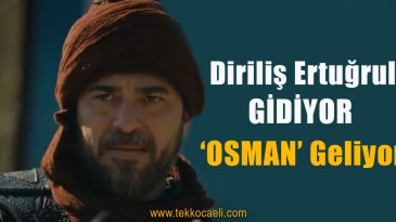 ‘Diriliş Ertuğrul’ Bitti, Osman Başlıyor