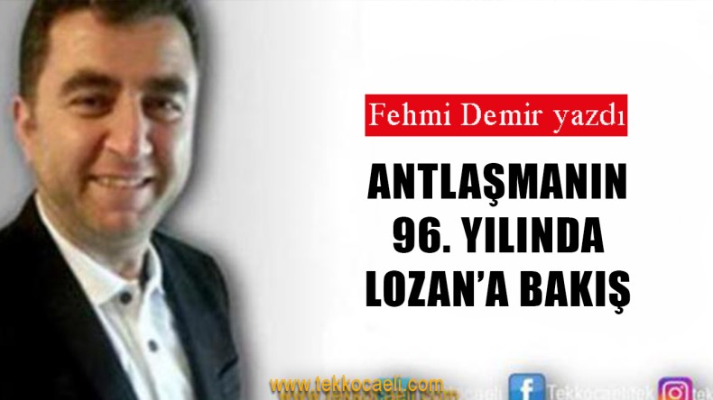 Antlaşmanın 96. Yılında Lozan’a Bakış