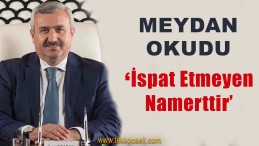 Tamamı Asılsızdır, İspat Etmeyen Namerttir