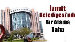 İzmit Belediyesi’ne Yeni Başkan Yardımcısı