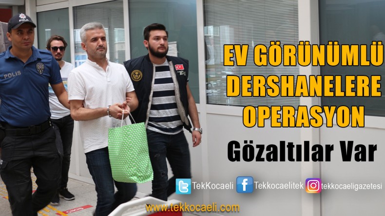 Ev Süsü Verilmiş Dershanelere Operasyon