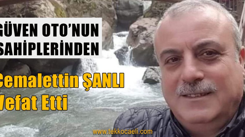 Cemalettin Şanlı Hayatını Kaybetti
