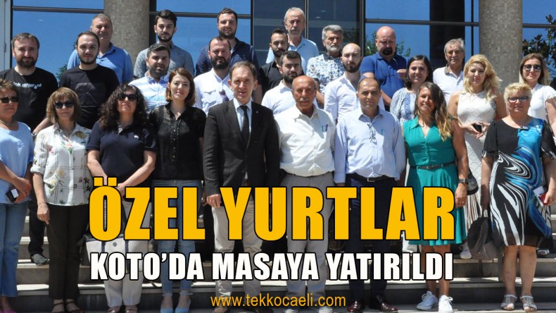 Özel Yurt Temsilcileri KOTO’da Buluştu