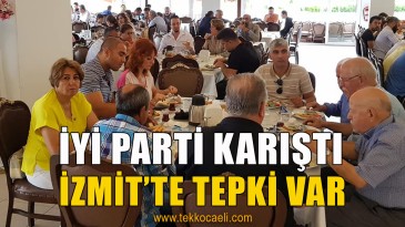 İYİ PARTİ İzmit’te Ayak Oyunları mı Oynanıyor?