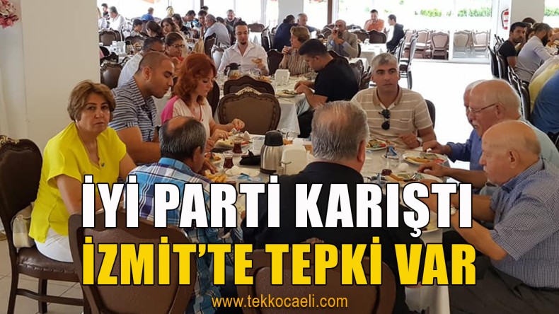 İYİ PARTİ İzmit’te Ayak Oyunları mı Oynanıyor?