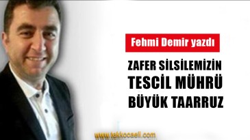 Zaferler Silsilemizin Tescil Mührü Büyük Taarruz