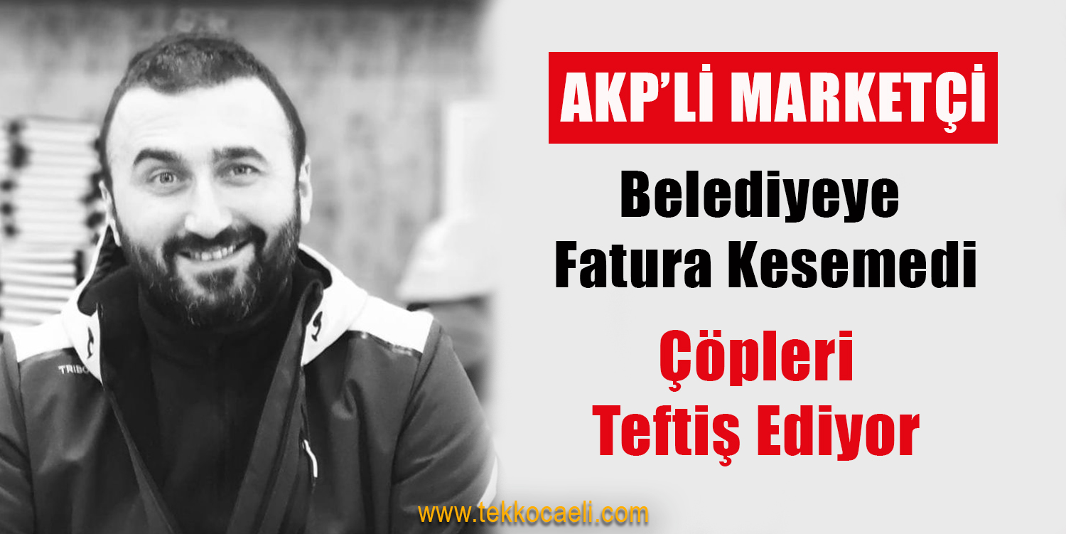 AKP’li Marketçi, Çöpleri Görünce Çok Sevinmiş!