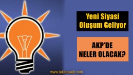 Siyasette Yeni Oluşumların Sebebi Bakın Neymiş!