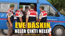 Jandarma’dan Eve Baskın