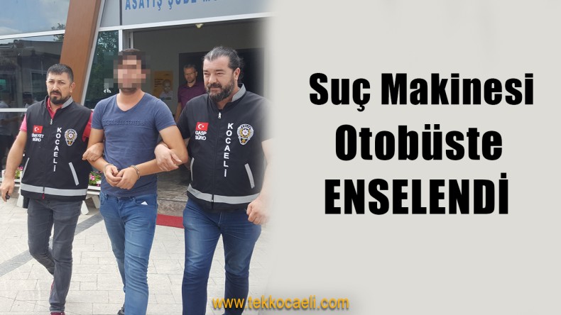 Suç Makinesi Halk Otobüsünde Yakalandı