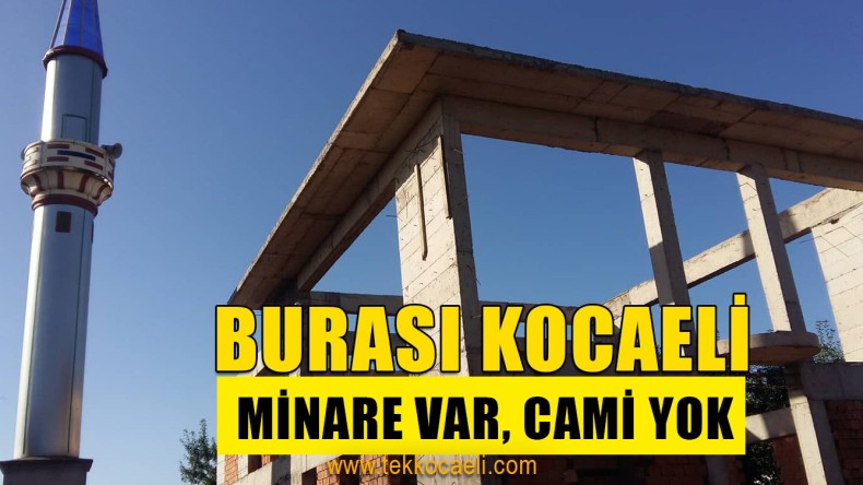 Minare Var, Cami Yok
