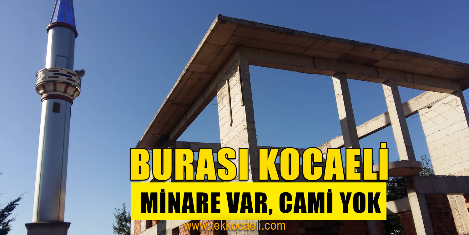 Minare Var, Cami Yok