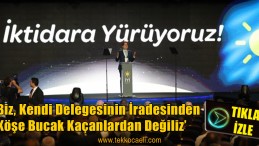 İYİ PARTİ Olağanüstü Kurultayına Bu Sözler Damga Vurdu