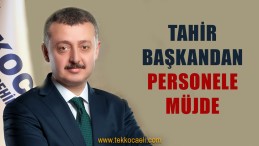 Kocaeli Büyükşehir Personeline Müjde!