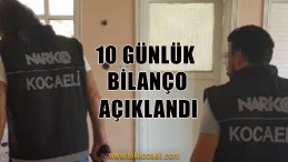 10 Günlük Uyuşturucu Bilançosu Açıklandı