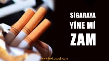 Sigaraya Zam Gelecek mi?