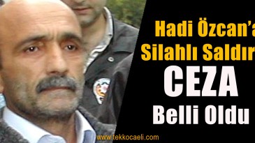 Hadi Özcan’a Silahlı Saldırıda Şüpheli Yakalandı