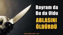 Bıçağı Ablasının Boğazına Sapladı