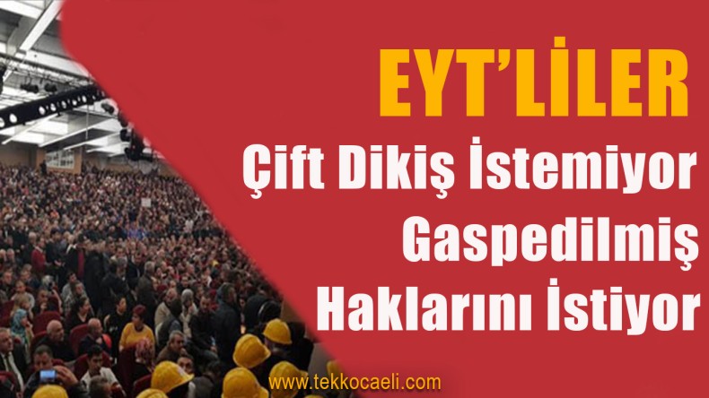 Yoksullukla boğuşan EYT’liler Emekli Olmak İstiyor