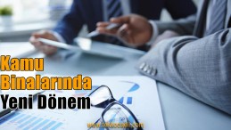 Kamuda Binalarında Tasarruf Dönemi Başladı