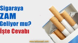 Sigaraya Yine mi Zam Geliyor