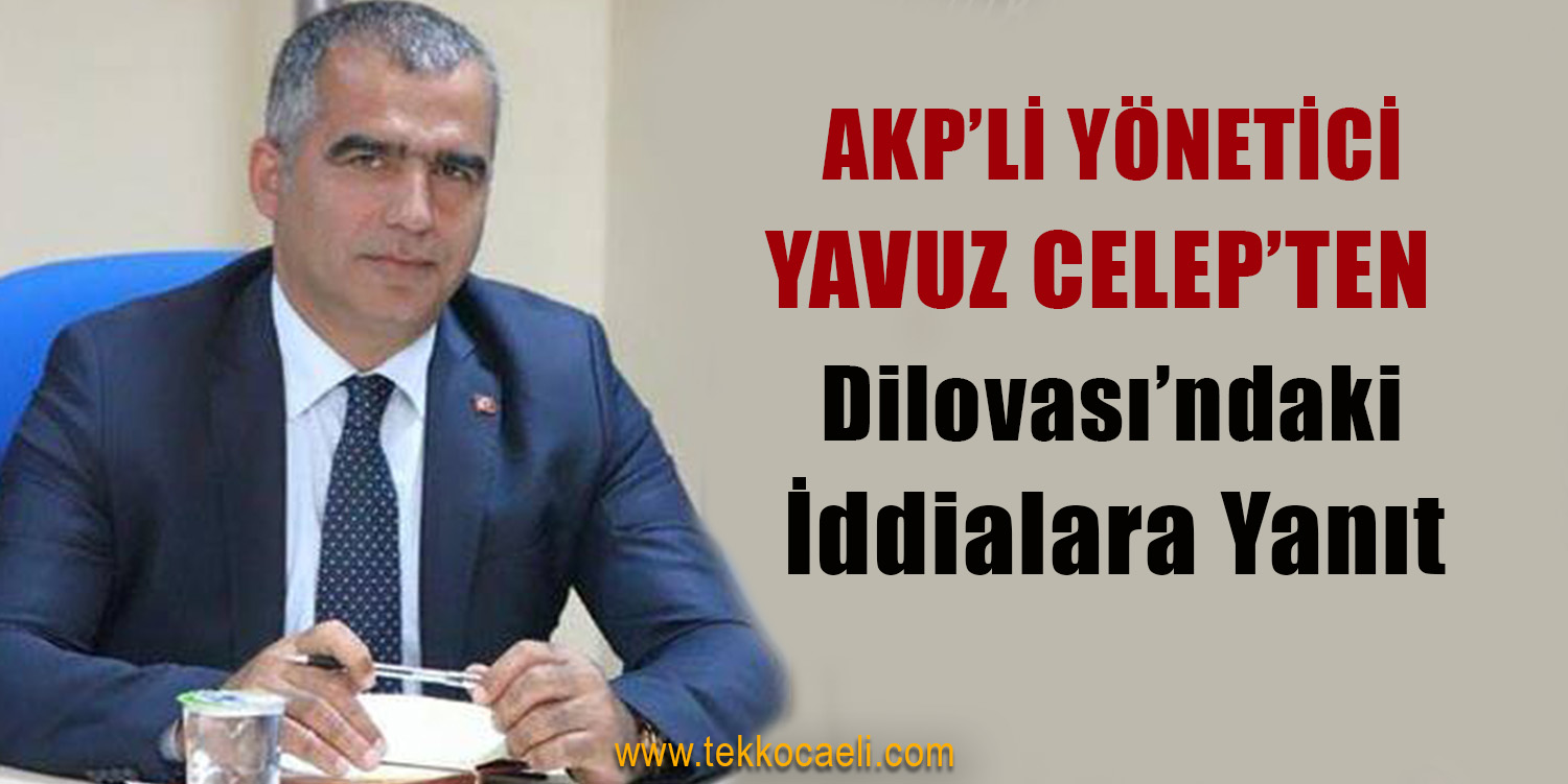 AKP’li Celep’ten CHP’li Aydemir’e; Allah Seni Islah Etsin