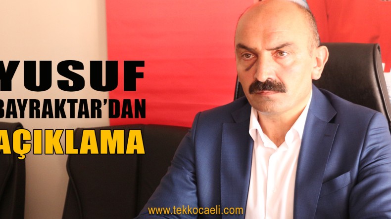 Saldırıya Uğrayan Yusuf Bayraktar’dan Açıklama