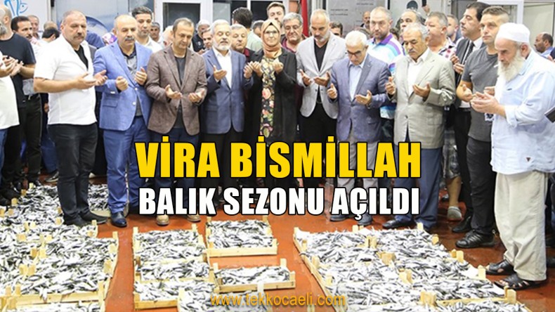 Balıkçılar Vira Bismillah Dedi