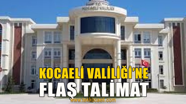 Valiliğe Flaş Talimat
