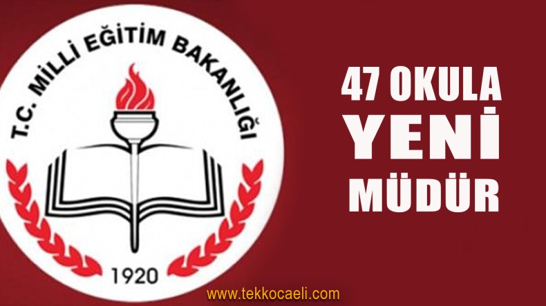 Kocaeli’de 47 Okula Yeni Müdür Atandı