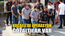 FETÖ Operasyonlarında Çok Sayıda Gözaltı Var