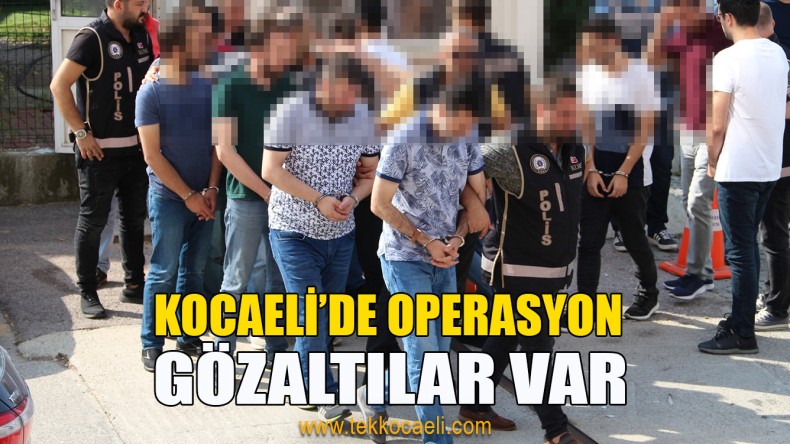 FETÖ Operasyonlarında Çok Sayıda Gözaltı Var