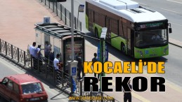 Kocaeli’de Rekor Kırıldı