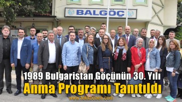 ‘1989 Bulgaristan Göçünün 30.Yılı’ Anma Programı Tanıtıldı