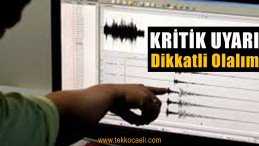 Uzmanlardan Deprem Uyarısı