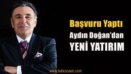 Aydın Doğan’dan Yeni Yatırım