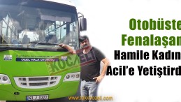 Otobüs Şoförü, Hamile Kadını Hastaneye Yetiştirdi