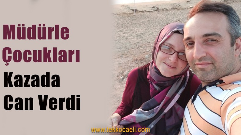 Kocaelili Müdür ve Çocukları Kazada Öldü