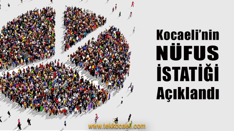 Kocaeli’nin Nüfusu Açıklandı