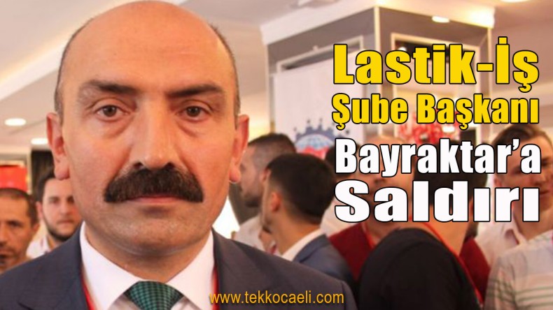 Lastik-İş Şube Başkanı’na Saldırı