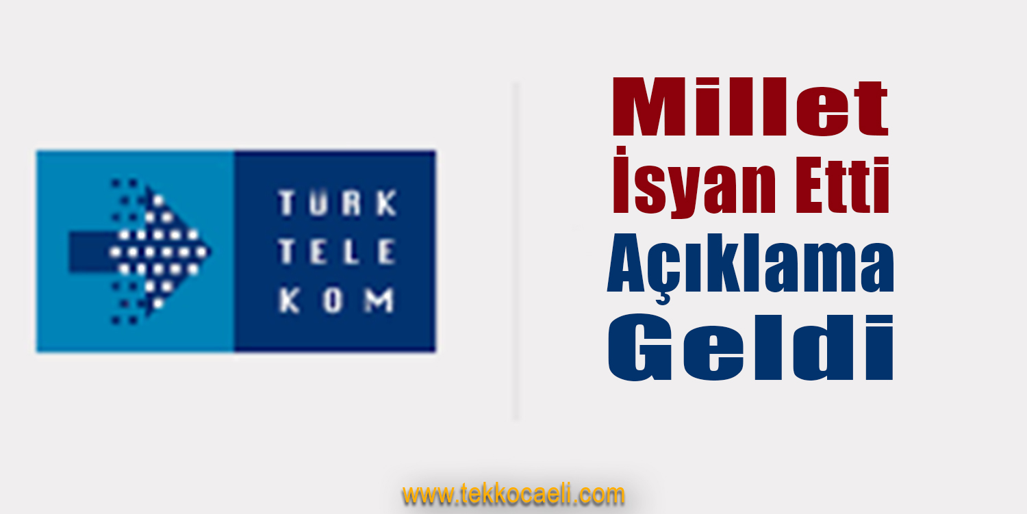 Eleştirilerin Odağındaki Türk Telekom’dan Açıklama