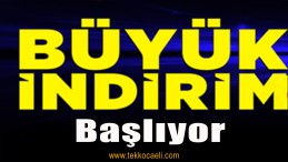 Şimdi Açıklandı; Büyük İndirim Başlıyor