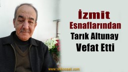 Çiçekçi Tarık Altunay Vefat Etti