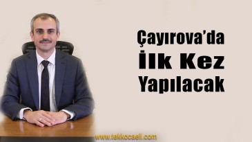 Çayırova’da İlk Kez Yapılacak
